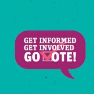 Get Infomred, Get Involved, Go vote