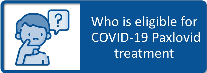Who is eligible for COVID-19 Paxlovid treatment?